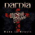Narnia - We Still Believe - Made In Brazil - Music CD