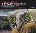 Baker,chet - Loved Walked In / Chet Baker & Strings - Music CD
