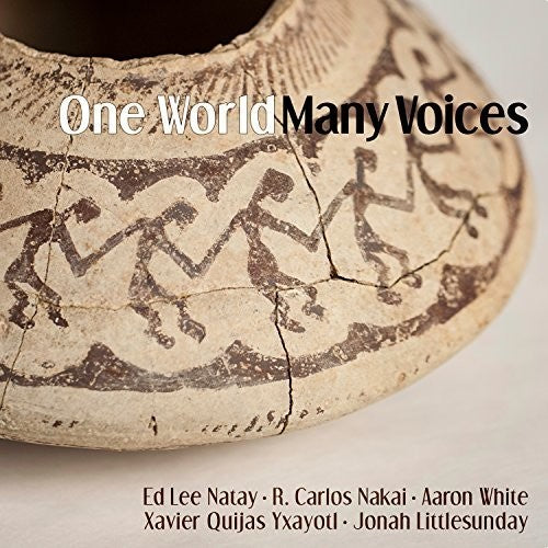 Nakai / Natay / White / Yxayotl / Littlesunday - One World Many Voices - Music CD