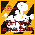 Riot Jazz Brass Band - Live At Band On The Wall - Music CD
