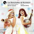 Legrand,michel - Les Demoiselles De Rochefort - Music CD