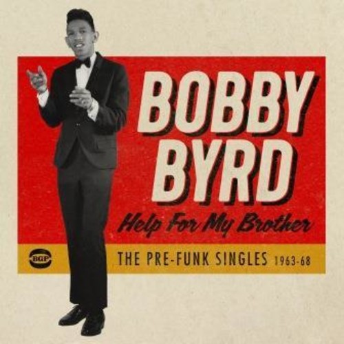 Byrd,bobby - Help For My Brother: Pre-funk Singles 1963-1968 - Music CD