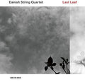 Danish String Quartet - Last Leaf - Music CD