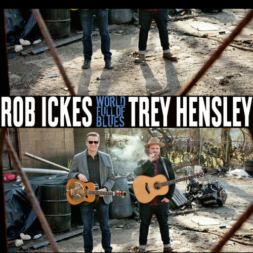 Ickes,rob / Hensley,trey - World Full Of Blues - Vinyl Record
