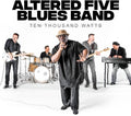 Altered Five Blues Band - Ten Thousand Watts - Music CD