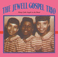 Jewell Gospel Trio - Many Little Angels In The Band - Music CD