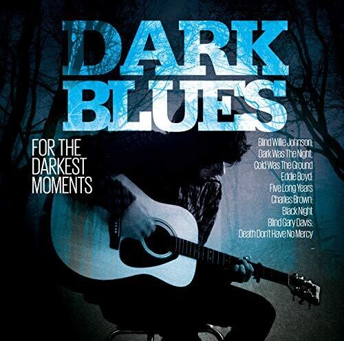 Dark Blues For The Darkest Moments / Various - Dark Blues For The Darkest Moments / Various - Music CD
