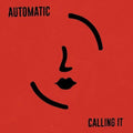 Automatic - Calling It - Vinyl Record