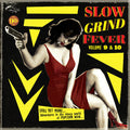 Slow Grind Fever Volume 9 & 10 / Various - Slow Grind Fever Volume 9 & 10 / Various - Music CD