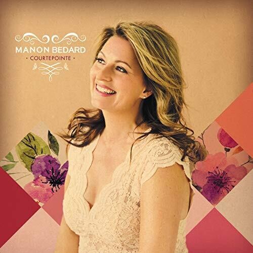 Bedard,manon - Courtepointe - Music CD