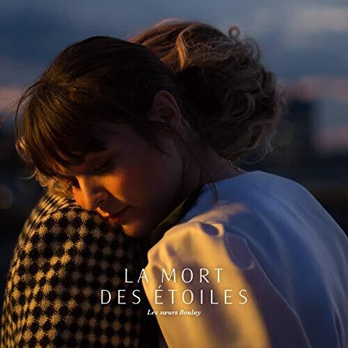 Les Soeurs Boulay - La Mort Des Etoiles - Music CD