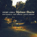 Lirola,jeremy - Uptown Desire - Music CD