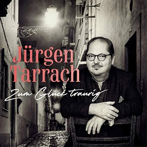 Tarrach,jurgen - Zum Gluck Traurig - Music CD
