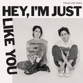 Hey, I'm Just Like You [LP] Vinyl Record