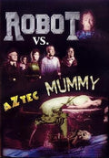 The Robot Vs. The Aztec Mummy - The Robot Vs. The Aztec Mummy - DVD
