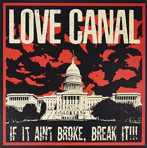 Love Canal - If It Ain't Broke Break It - Vinyl Record