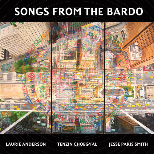 Anderson,laurie / Choegyal,tenzin / Smith,jesse - Songs From The Bardo - Music CD