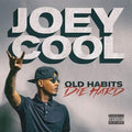 Joey Cool - Old Habits Die Hard - Music CD