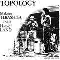Terashita,makoto / Land,harold - Topology - Music CD