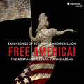 Boston Camerata - Free America - Early Songs Of Resistance - Music CD