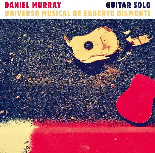 Murray,daniel - Guitar Solo: Universo Musical De Egberto Gismonti - Music CD