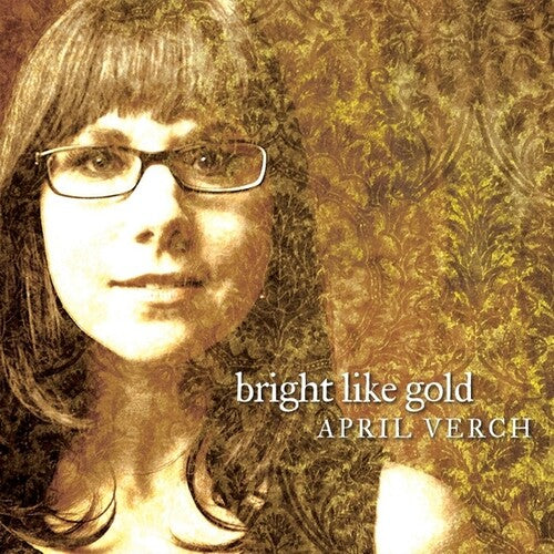 Verch,april - Bright Like Gold - Music CD