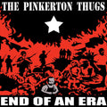 Pinkerton Thugs - End Of An Era - Vinyl Record