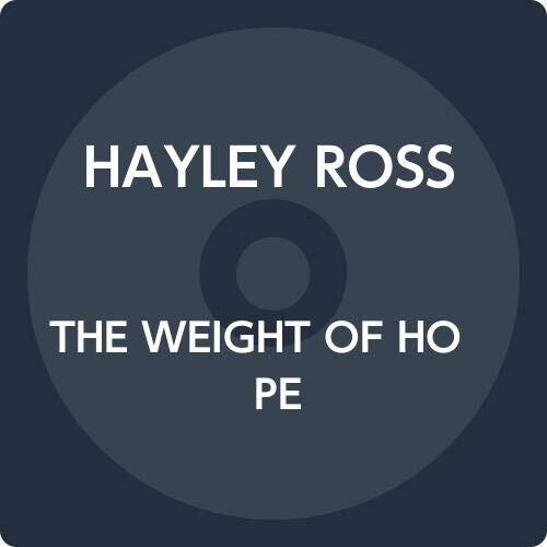 Ross,hayley - Weight Of Hope - Music CD