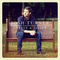 Turner,josh - I Serve A Savior - Music CD