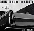 Tek,deniz & Godoys - Fast Freight - Vinyl Record