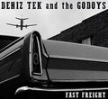 Tek,deniz & Godoys - Fast Freight - Music CD