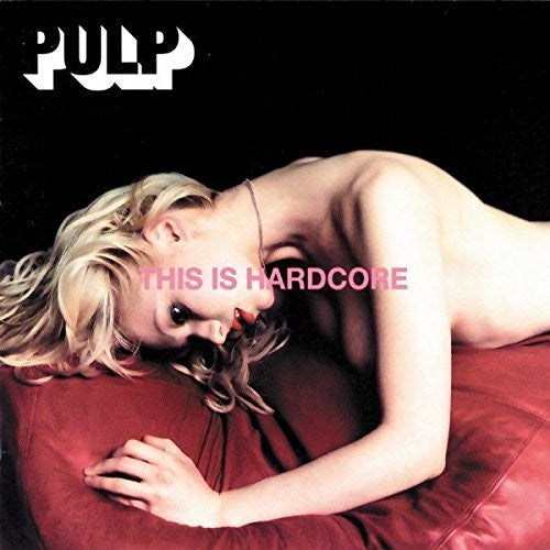 Pulp - This Is Hardcore [2 LP]