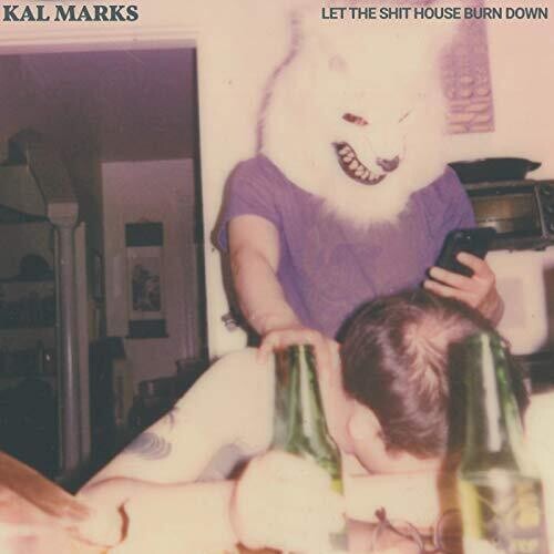Marks,kal - Let The Shit House Burn Down - Vinyl Record