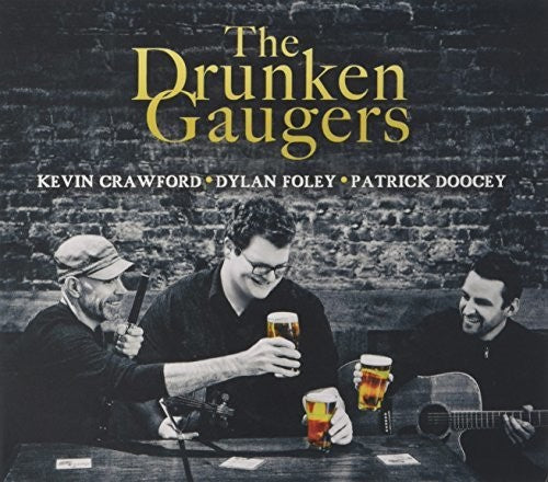 Crawford,kevin / Foley,dylan / Doocey,patrick - Drunken Gaugers - Music CD