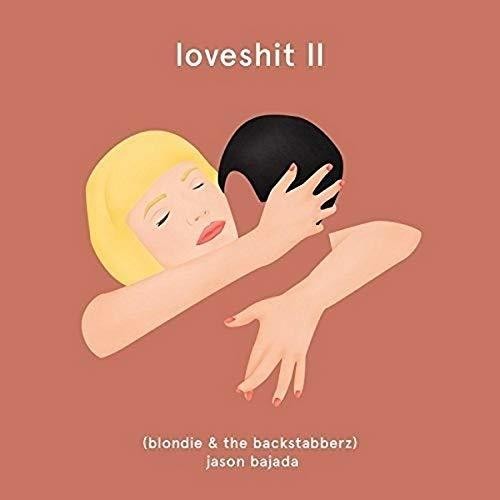 Bajada,jason - Loveshit Ii (blondie & The Backstabberz) - Music CD