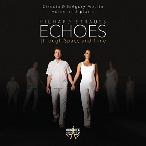 Strauss,r / Moulin,claudia / Moulin,gregory - Richard Strauss: Echoes Through Space & Time - Music CD