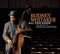Whitaker,rodney - All Too Soon - Music CD