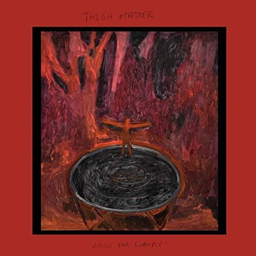 Thigh Master - Now For Example - Vinyl Record