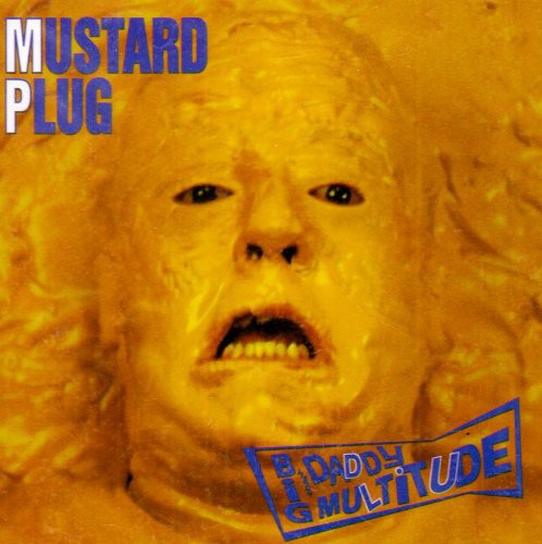 Mustard Plug - Big Daddy Multitude - Music CD