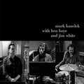Mark Kozelek With Ben Boye And Jim White Music CD