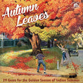 Autumn Leaves: 29 Gems For The Indian Summer Music CD