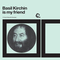 Kirchin,basil - Basil Kirchin Is My Friend: Trunk Records Sampler - Vinyl Record