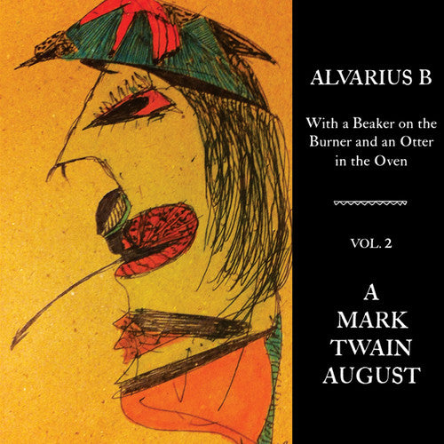 Alvarius B. - With A Beaker On The Burner & An Otter In Oven 2 - Vinyl Record