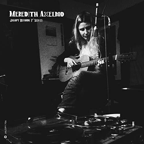 Axelrod,meredith - Jalopy Records 7 Series: Meredith Axelrod - Vinyl Record