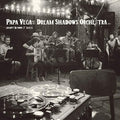 Papa Vega's Dream Shadows Orchestra - Jalopy Records 7 Series: Papa Vega's Dream Shadow - Vinyl Record