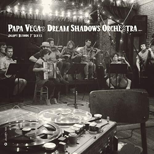 Papa Vega's Dream Shadows Orchestra - Jalopy Records 7 Series: Papa Vega's Dream Shadow - Vinyl Record