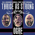 Ogre - Thrice As Strong - Music CD