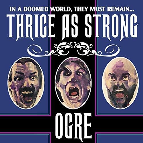 Ogre - Thrice As Strong - Music CD