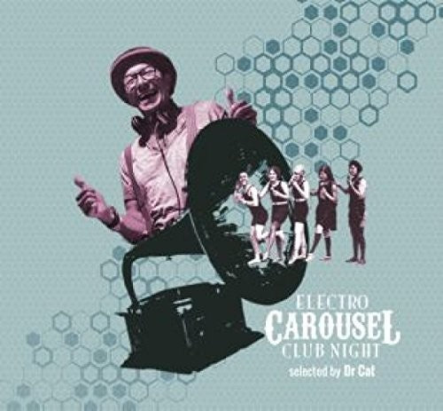 Electro Carousel Club Night Selected By Dr Cat - Electro Carousel Club Night Selected By Dr Cat - Music CD