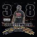 38 - 30 Dayz To Wheneva - Music CD